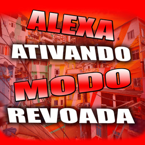 DJ Elyce - Alexa Ativando Modo Revoada