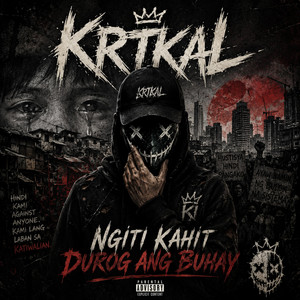 Ngiti Kahit Durog Ang Buhay by KRTKAL