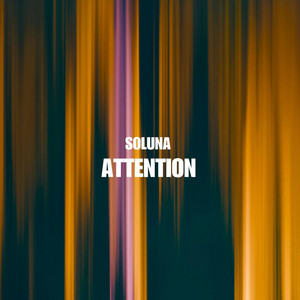 Attention (Radio edit) by Soluna