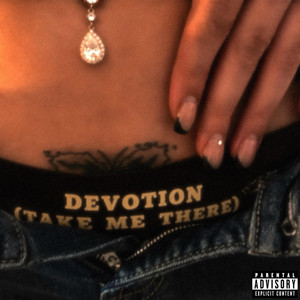 Devotion (Take Me There) by Siaynoq