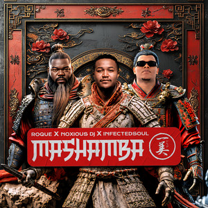 Mashamba by Roque, Noxious Dj, Infected Soul