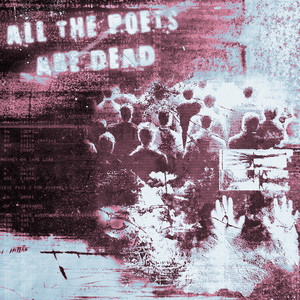 All The Poets Are Dead by Collin Salcido