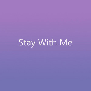 OAO - Stay with Me