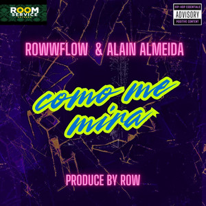 COMO ME MIRA by Rowwflow, Alain Almeida