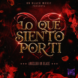 Lo que siento por ti by ONBLACKMUSIC, Angeliko On Black