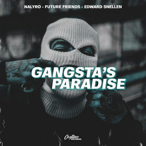 Gangsta's Paradise - song and lyrics by NALYRO, Future Friends