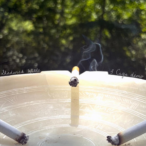 3_Cigs_ (demo) by Shadwick Wilde