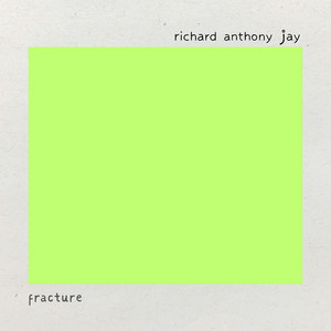 Fracture - Single version by Richard Anthony Jay