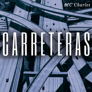 Carreteras by MC Charles, Kilmer Anderson Villar Ambicho