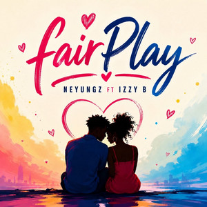 Fairplay by Neyungz, Izzy B