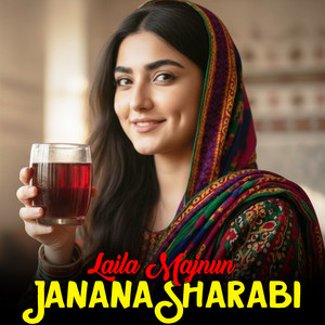 Janana Sharabi by Laila Majnun