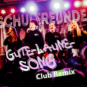 Schulfreunde Müller — Gute-Laune-Song Club Remix (2026)