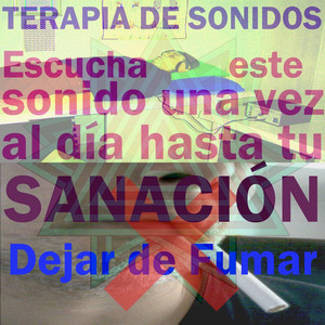 Dejar de Fumar (Escucha Este Sonido una Vez Al Día Hasta Tu Sanación)