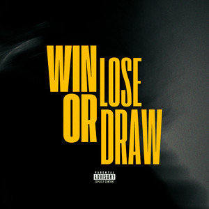 Win Lose or Draw by TYL3R DAVIS