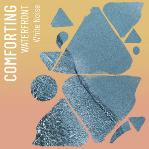 zZz Comforting Waterfront White Noise zZz album