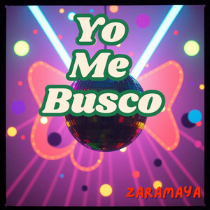 Yo Me Busco by Zaramaya