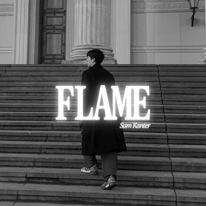 FLAME by Sam Kanter