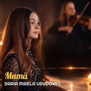 Mamă by Daria Mirela Ududovici