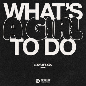 What's A Girl To Do by Luvstruck