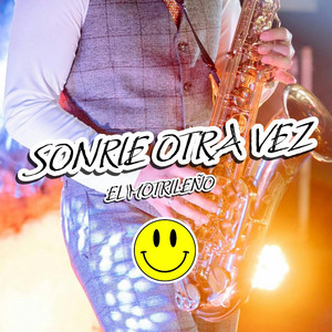 Sonríe Otra Vez by EL MOTRILEÑO