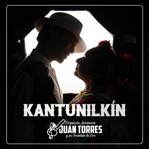 Orquesta Juan Torres y Su Trombón de Oro - Kantunilkín