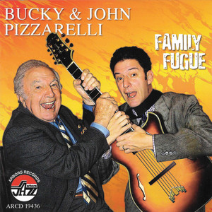 Family Fugue — Bucky& John Pizzarelli