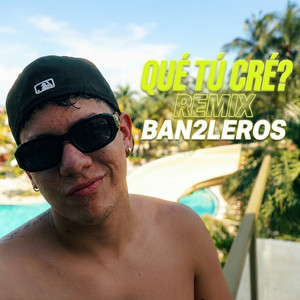 QUÉ TÚ CRÉ? (Remix)
