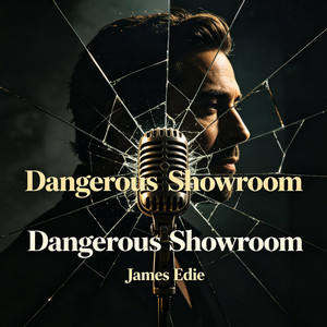 Dangerous Showroom by James Edie