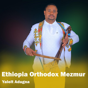 Yalelt Adugna - Welo