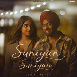 Suniyan Suniyan by Juss, MixSingh