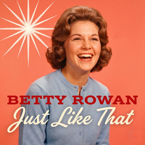 Just Like That by Betty Rowan