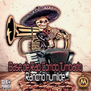 Ser The Producer - Base de Rap Corrido Tumbado Rancho Humilde