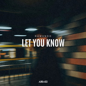 Let You Know by Ramundo
