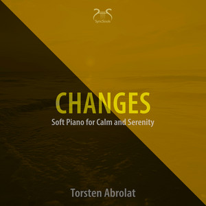 Changes - Soft Piano for Calm and Serenety
