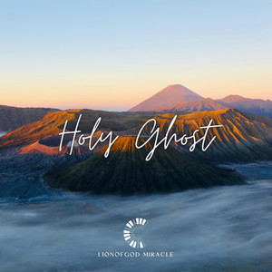 LionofGod Miracle - Holy Ghost