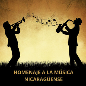 Tradicional Nicaragüense - HOMENAJE A LA MÚSICA NICARAGÜENSE