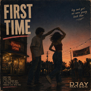 First Time by DJay Matson