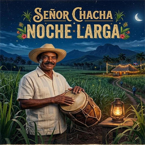 Noche Larga by Señor Chacha