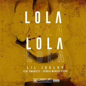 Lola - Single by LIL JUKLOY | Spotify