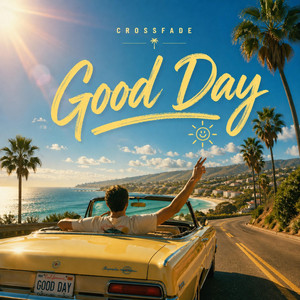 Good Day by CrossFade