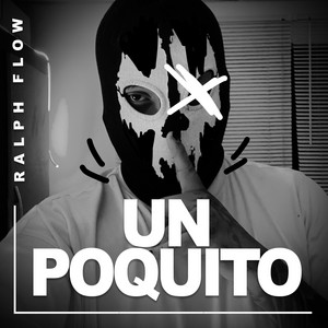 Un poquito by RALPH FLOW