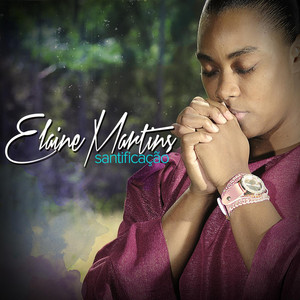 Elaine Martins - Santificação