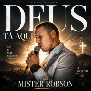 Deus Tá Aqui - Trap Gospel by Mister Robson