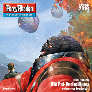 Die Psi-Verheißung [Perry Rhodan - Erstauflage 2918 (Ungekürzt)]