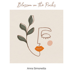 Blossom on the Rocks - Reimagined by Anna Simonetta