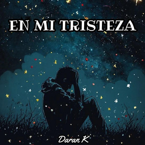 En mi tristeza by Daran K