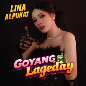 Lina Alpukat - Goyang Lageday