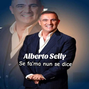 Alberto Selly - Se fa' ma nun se dice