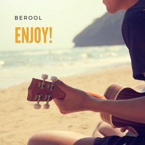 Berool — Enjoy!