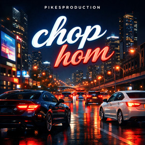 Chop Hom by Pikesproduction